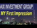 My personal view about aix investment group in the uae