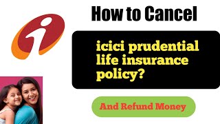 How to cancel icici prudential life insurance policy