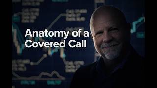 Anatomy of a Covered Call Trade