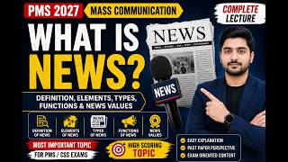 What is News? Complete PMS Mass Communication LectureNews Definition, Elements &amp; Types | PMS