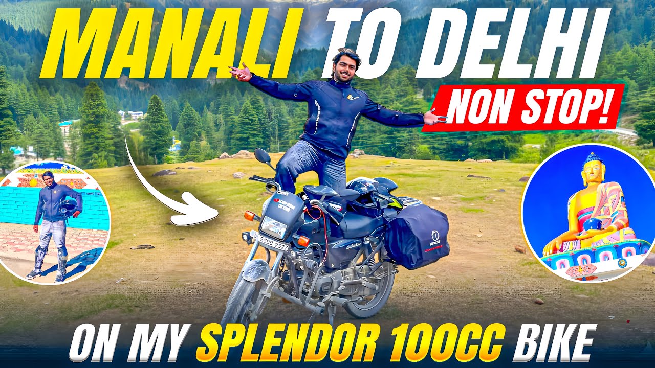 EP:-10 Manali To Delhi Non-Stop ||On my splendor 100CC Bike 