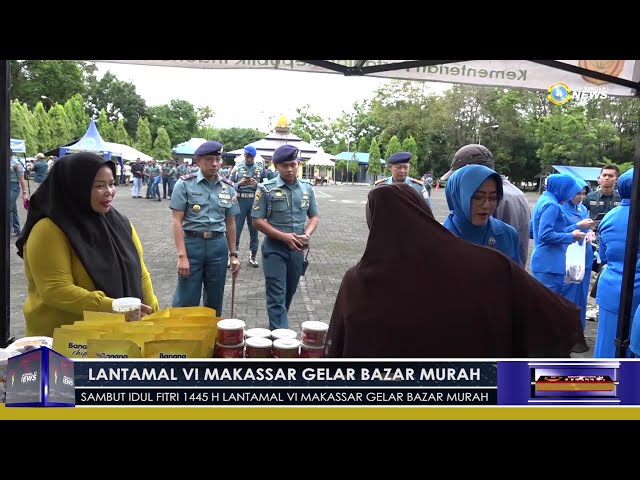 PELAKSANAAN BAZAR MURAH LANTAMAL VI DALAM MENYAMBUT HARI RAYA  IDHUL FIRTI 1445 HIJRIAH / 2024 M