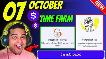 When Did Chrono. Tech Launch Time Farm? Time Farm Oracle Of Time 7 & 8 October Answer Today
