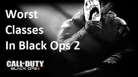 Worst Black Ops 2 Class EVER - Slicing & Dicing