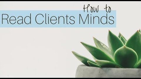 How To Read Your Clients