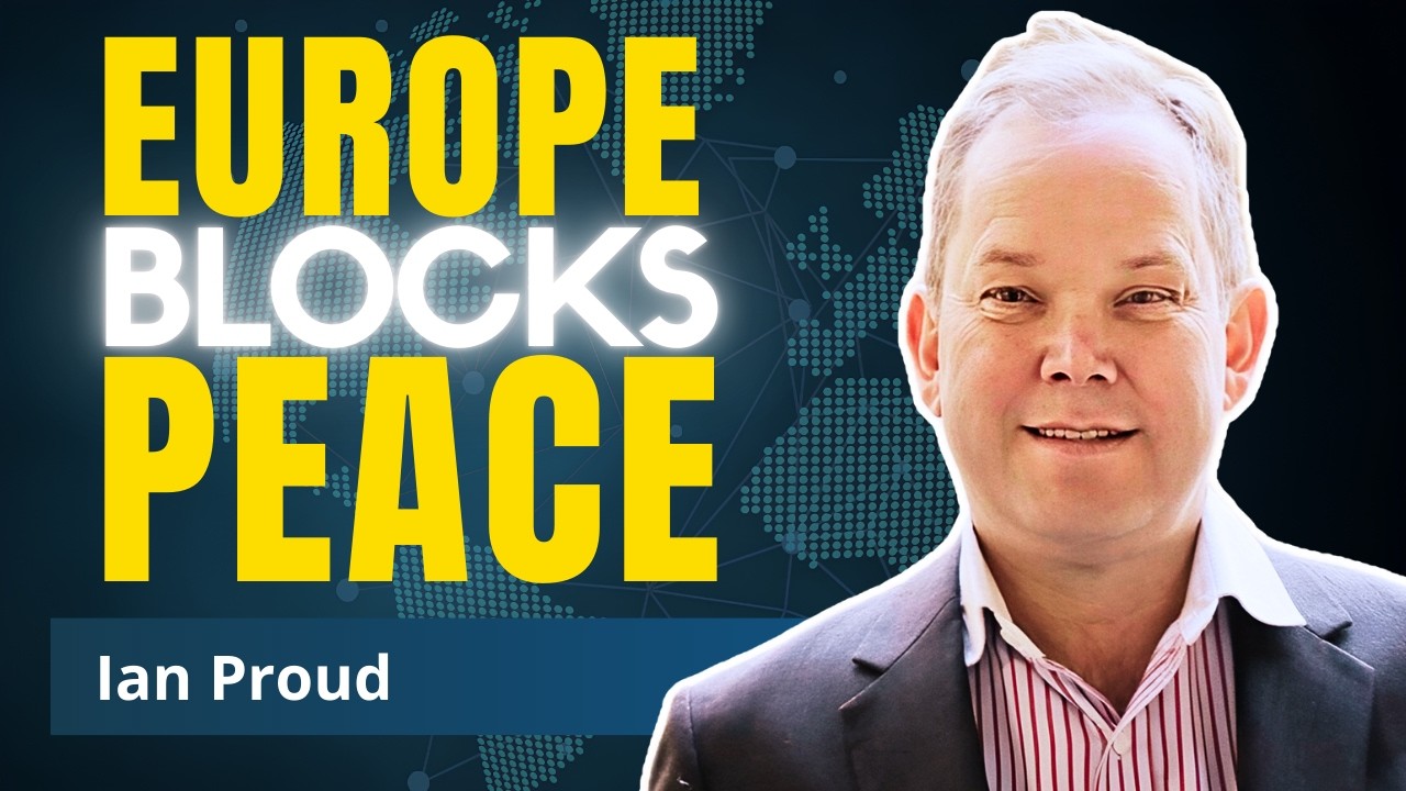 Ukraine Peace Blocked AGAIN by Europe | Ian Proud