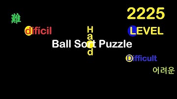 Ball Sort Puzzle Level 2225 🎯 All level without extra tube ✨Hard✨difícil✨Difficult✨어려운✨難