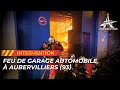 Feu de garage automobile a aubervilliers 93