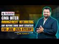 CMA Inter Management Accounting Day Before Sure Shot Strategy For June 26 Attempt