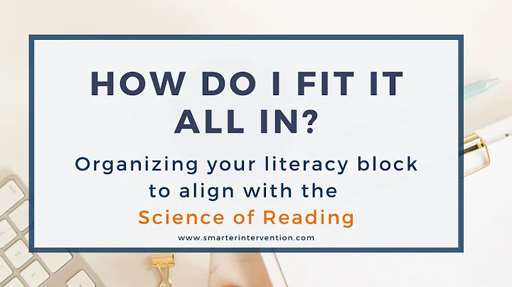 How to Organize Your Literacy Block to Align With ...