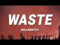 Kxllswxtch - WASTE (Lyrics)