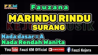 Marindu Rindu Surang - Fauzana [Karaoke] Nada Rendah Wanita / Nada dasar (A)