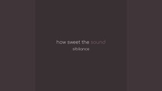 How Sweet the Sound