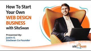 How to Start Your Own Web Design Business with SiteSwan in 2024
