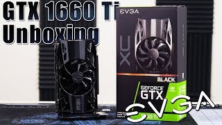 Evga Geforce Gtx 1660 Ti Unboxing & Introduction