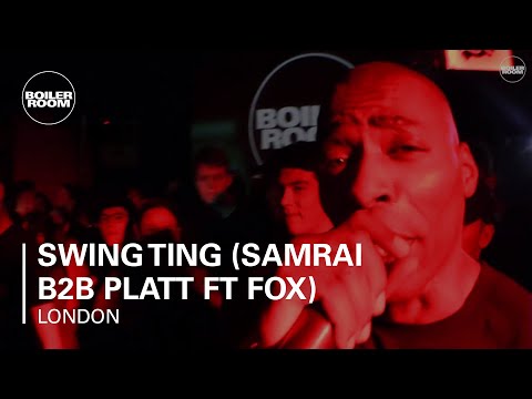Swing Ting (Samrai b2b Platt ft Fox) Boiler Room London DJ Set