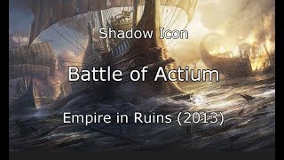 Video thumbnail of "Battle of Actium Lyrics - Shadow Icon (Empire in Ruins, 2013)"