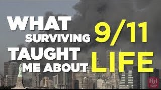 What Surviving 9 11 Taught Me About Life