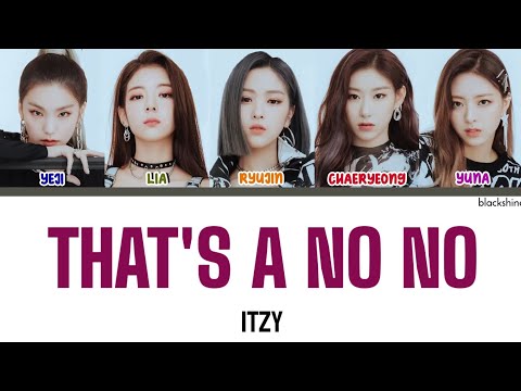 ITZY - THAT'S A NO NO | Kolay Okunuş