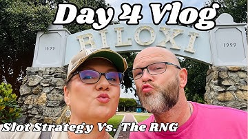 Slot Strategy VS. The Random Number Generator Who Will Be The Victor!?!? Day 4 Biloxi Vlog