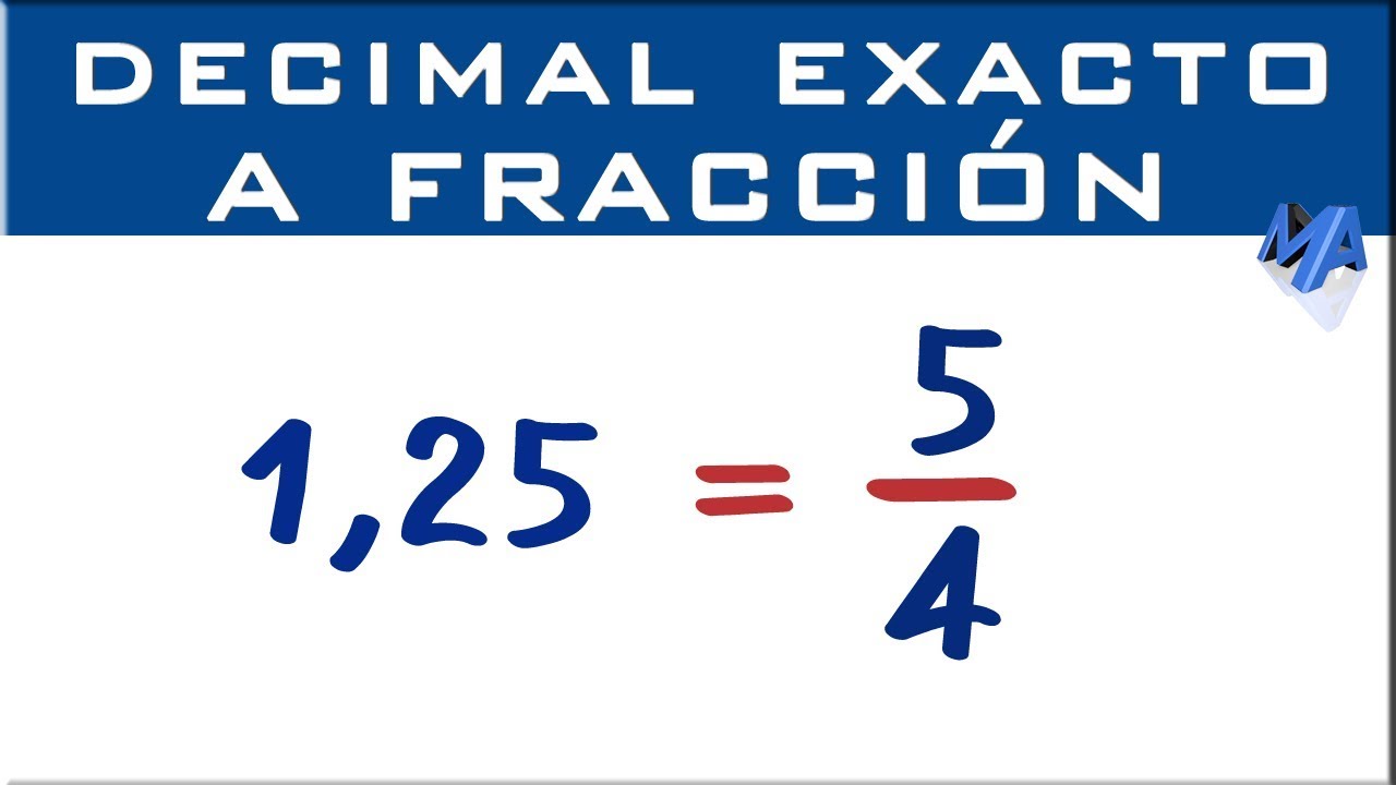 Convertir Un Decimal Exacto A Fracción Youtube