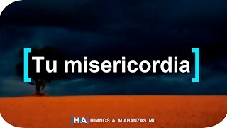 Video thumbnail of "Tu misericordia - [Marcos Witt]"