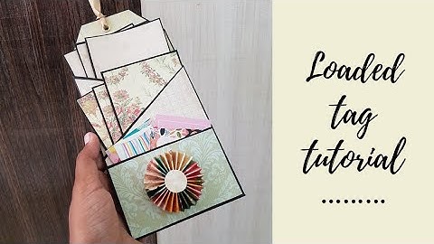 16.LOADED TAG TUTORIAL | HOW TO MAKE A LOADED TAG