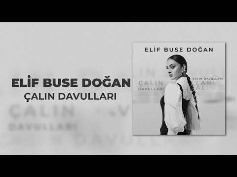 Elif Buse Doğan - Çalın Davulları (Official Lyric Video)