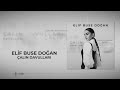 Elif Buse Doğan - Çalın Davulları (Official Lyric Video) Mp3 Song