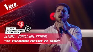 Axel Riquelmes - “Te escribo desde el sur” - Audiciones a Ciegas - La Voz Argentina 2022