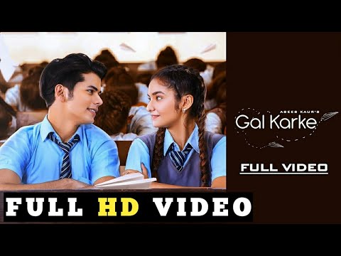 Karke GAL KARKE Full Video Song | Asees Kaur | Siddharth Nigam | Anushka Sen ...