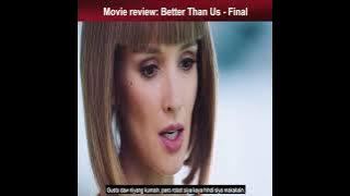 Movie review: Better Than Us - Final