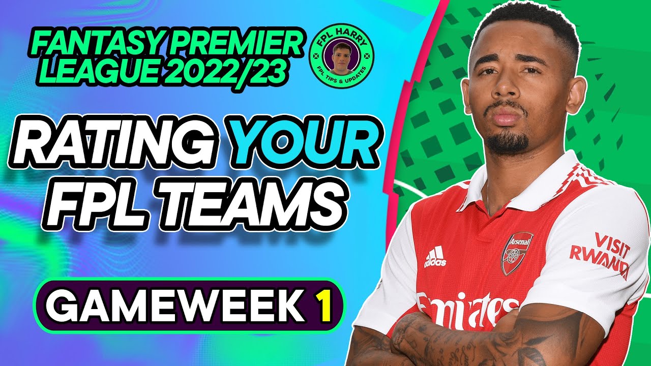 RATING YOUR FPL TEAMS! 010 rankings for your GW1 FPL drafts
