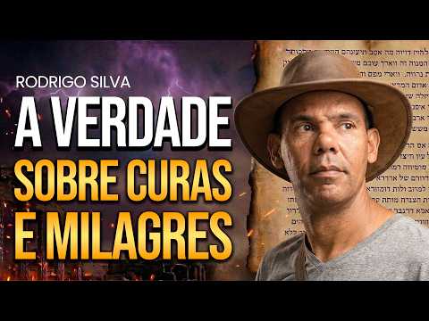 Rodrigo Silva Sermon | THE TRUTH ABOUT BIBLICAL HEALING AND MIRACLES