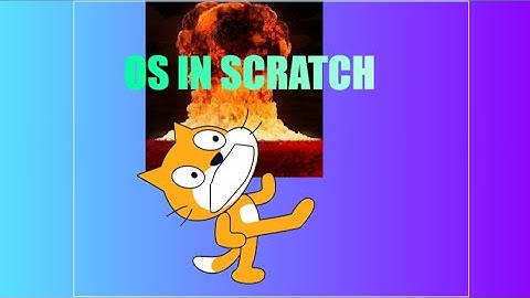 I Made An OPERATING SYSTEM In SCRATCH!