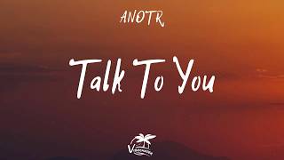 ANOTR - Talk To You (Lyrics)