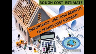 what is rough cost/approximate/preliminary estimate l Estimating and costing