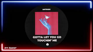 Matroda - Touchin' Me (Extended Mix) Resimi