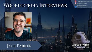 Wookieepedia Interviews - Jack Parker