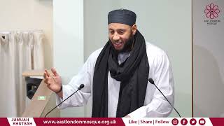 Mujahadah – Striving (English) | Shaykh Mohammed Mahmoud | Jumu‘ah Khutbah | East London Mosque
