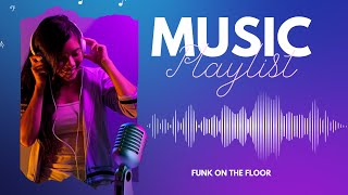 Funk On the Floor 🔥 | Ultimate Party Funk Anthem | Groove & Energy | Dance Music