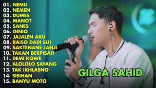 GILGA SAHID - NEMU - NEMEN | FULL ALBUM TERBARU 2023