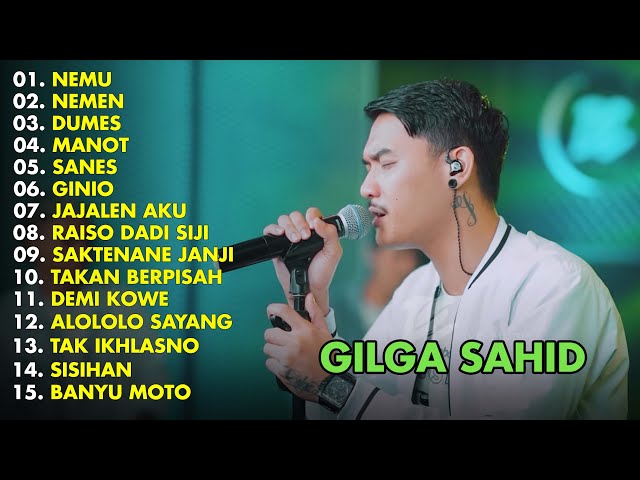 GILGA SAHID - NEMU - NEMEN | FULL ALBUM TERBARU 2023 class=