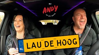 Lau de Hoog - Bij Andy in de auto!
