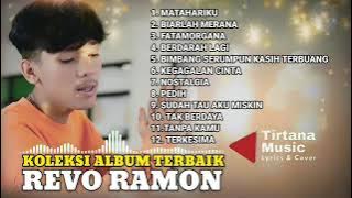 Revo Ramon | Koleksi Album Terbaik | Matahariku| Tak Berdaya| Terkesima