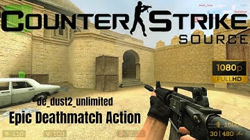 Counter-Strike: Source 2025 – Epic Deathmatch Action on de_dust2_unlimited [1080p60FPS]