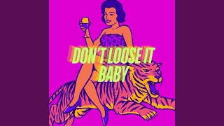 Dont Loose It Baby (Original Mix)