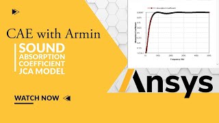 🔊📉 Ansys Tutorial: Sound Absorption Coefficient Using the JCA Model 📐📘