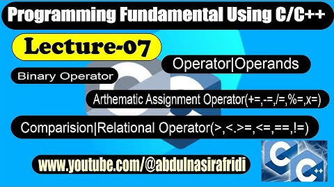 Lecture 07 |Binary Operator in C/C++ Programming in Pashto