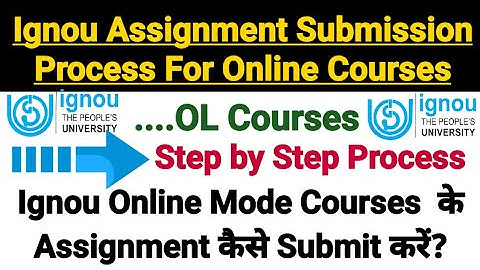 Ignou Assignment Submission for Online Mode Courses || Step By Step Process